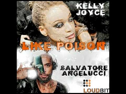 Salvatore Angelucci feat. Kelly Joyce - Like Poison (Alex Kenji Rmx)