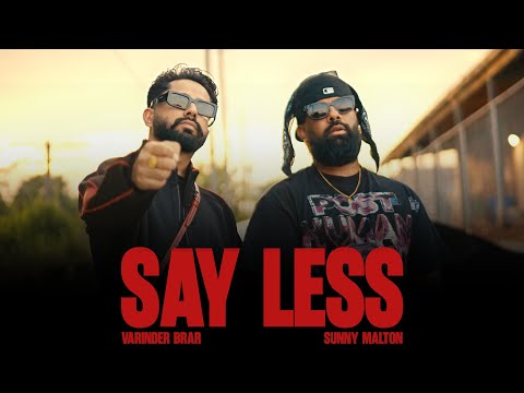 Say Less (Official Video) Varinder Brar | Sunny Malton | New Punjabi | Latest Punjabi Songs 2025