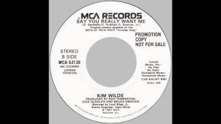 Kim Wilde – “Say You Really Want Me” (urban vers) (MCA) 1987