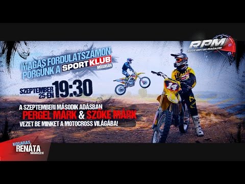 RPM Magazin SportKlub Spot 2015.09.25. Vendégünk Pergel Márk és Szőke Márk motocross versenyzők