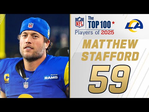 59: Matthew Stafford (QB, Rams) | Top 100 Players of 2025