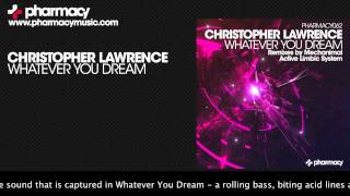 Christopher Lawrence - Whatever You Dream [Pharmacy Music]