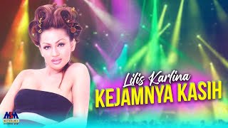 Download lagu LILIS KARLINA - KEJAMNYA KASIH LYRICS mp3