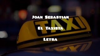 Joan Sebastian • El Taxista • Letra