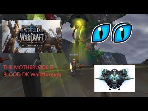 The MotherLode Alpha Dungeon BFA Blood DK PoV #2