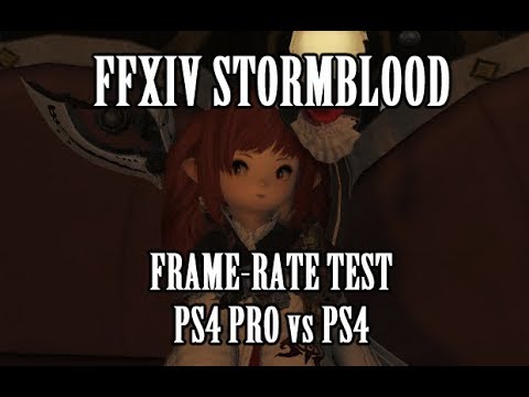 [PS4] Final Fantasy XIV Stormblood Frame-Rate Test PS4 Pro vs PS4 - Part 1