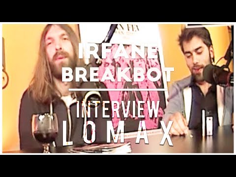 Breakboat & Irfane - Interview Lomax