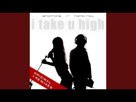 I Take U High (Original Mix)