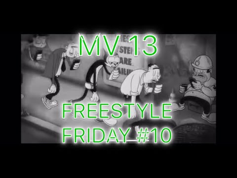 Mv 13- Freestyle Friday #10