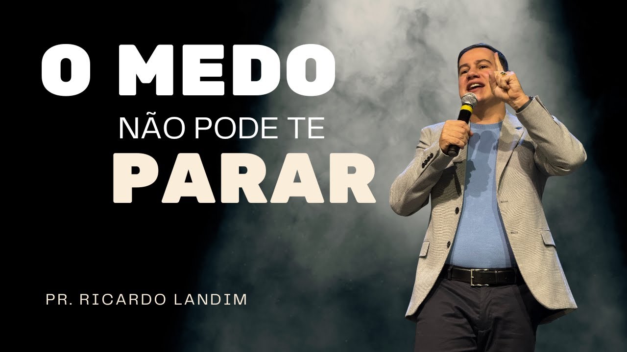 O MEDO NÃO PODE TE PARAR I RICARDO LANDIM I RADICAIS LIVRES