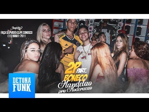 MC 2P Part. MC Boneco - Mandelão pro Moderação (Videoclipe Oficial)