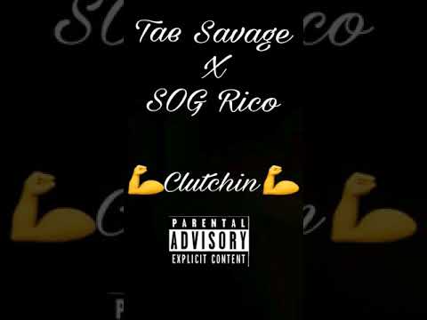 Tae Savage X SOG Rico "Clutchin"