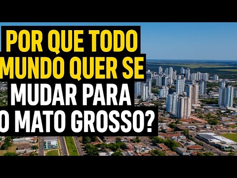 Mato Grosso Está Virando o Melhor Lugar Para Morar no Brasil 