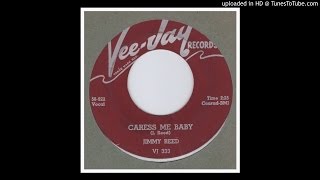 Reed, Jimmy - Caress Me Baby - 1958