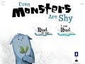 Even Monsters Are Shy