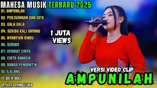 Download lagu AMPUNILAH - PERJUANGAN DAN DOA - GALA GALA || MAHESA MUSIK FULL ALBUM TERBARU 2025 mp3 Download lagu AMPUNILAH - PERJUANGAN DAN DOA - GALA GALA || MAHESA MUSIK FULL ALBUM TERBARU 2025 mp3