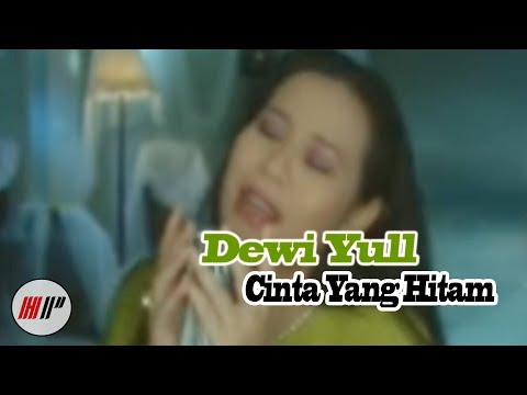 Dewi Yull - Cinta Yang Hitam (Official Video)