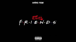 Marko Penn - Real Friends (RnBass)