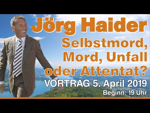 Jörg Haider - Unfall, Selbstmord, Mord oder Attentat?