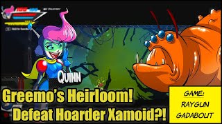Raygun Gadabout EP02 -- Greemo's Heirloom! Defeat Hoarder Xamoid?!