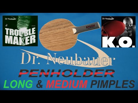 TABLE TENNIS PENHOLDER LONG & MEDIUM PIMPLES TROUBLE MAKER 0.6MM & K.O. 2.0MM SPONGE DR. NEUBAUER