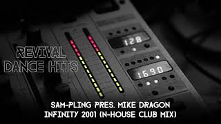 Sam-Pling Pres. Mike Dragon - Infinity 2001 (N-House Club Mix) [HQ]