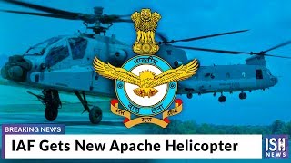 IAF Gets New Apache Helicopter