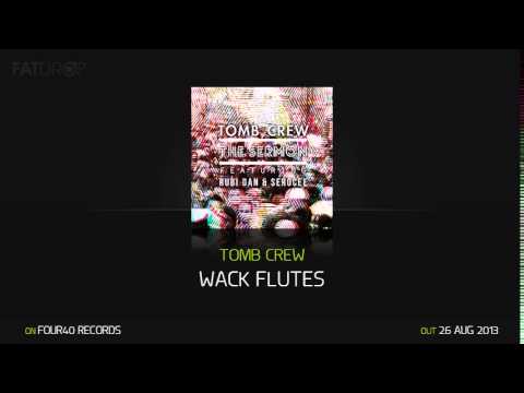 Tomb Crew - Wack Flutes (Four40 Records)