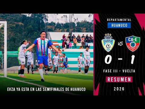 TRIUNFO SUFRIDO DEL EVZA PARA ESTAR ENTRE LOS 4 GRANDES DE HUÁNUCO 2026 | Castle FC 0-1 EVZA