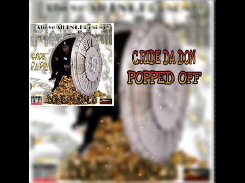 C.RIDE DA DON - POPPED OFF