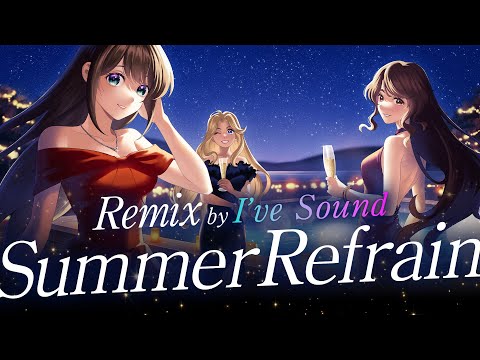 【かわいい大作戦】「Summer Refrain (I've Sound Remix)」【HEIWA かわいいRemix】