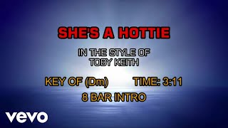 Toby Keith - She&#39;s A Hottie (Karaoke)