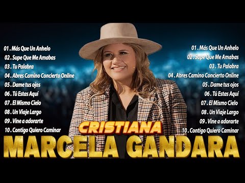 🎧 Lo Mejor de Marcela Gándara – Adoración Profunda en Canciones Cristianas 2025
