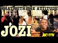 JOZI - WHAT WITH THE ATTITUDE (OFFICIAL MUSIC VIDEO) | REACTION