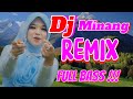 Dj Remix Minang Viral Enak Didengar Saat Perjalanan Jauh
