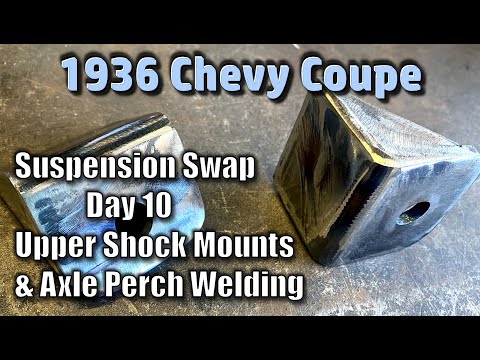 Shock Mounts And Axle Perch Welding On My 36 Chevy Coupe