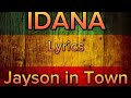 Idana-Jayson in Town (lyrics)