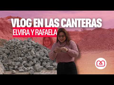 VLOG: Visitamos las canteras Elvira y Rafela con Sol