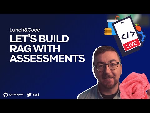 Lunch&Code: Building RAG with Assessments