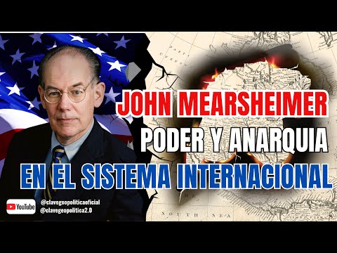 JOHN MEARSHEIMER. PODER Y ANARQUÍA EN EL SISTEMA INTERNACIONAL