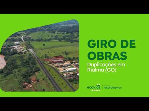 Duplicações em Rialma (GO) | Ecovias Araguaia