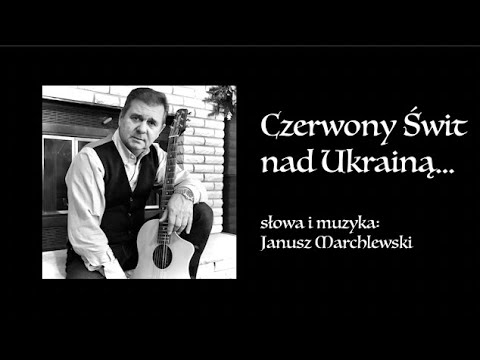 Janusz Marchlewski - Czerwony Świt nad Ukranią...