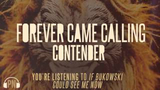Forever Came Calling "If Bukowski Could See Me Now"