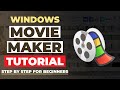 How To Use Windows Movie Maker | STEP BY STEP For Beginners (FULL TUTORIAL + DOWNLOAD LINK)