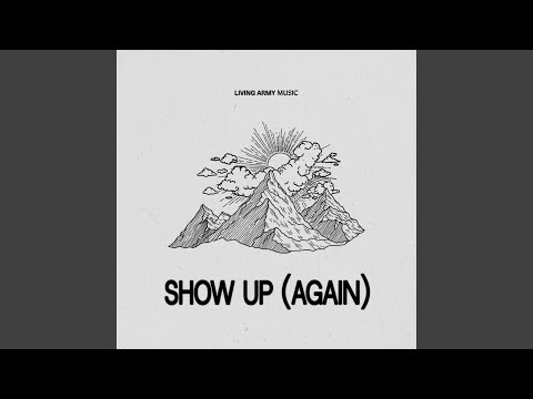 Show Up (Again) (Spontaneous) (feat. Dagan Amaris & Steve Davis)