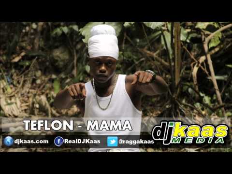 Teflon - Mama (February 2014) New Day Riddim - Deadline Recordz | Dancehall