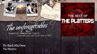The Platters - To Each His Own