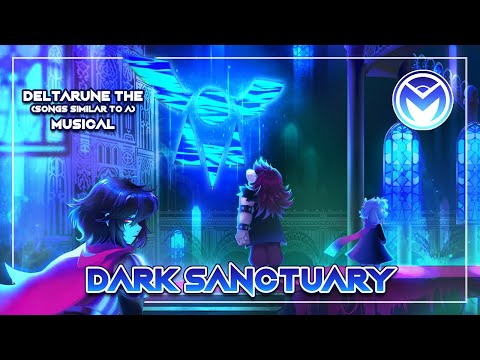 Deltarune the (not) Musical - Dark Sanctuary