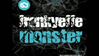 Frankyeffe - Monster - Sick Weird Rough