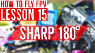 Lesson 15: "Return to Target" Sharp 180° Turn - FPV Drone Flight Training